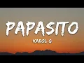 Download Lagu KAROL G - Papasito (Letra/Lyrics)