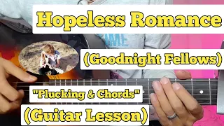 Download Hopeless Romance - Goodnight Fellows | Guitar Lesson | Plucking \u0026 Chords | (Strumming) MP3