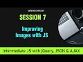Intermediate Level JavaScript Course with jQuery Session 7 - Improving Site Images with JS