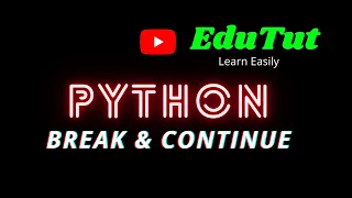 Break and Continue Statements Python Programming Language EduTut Learn Easily in Tamil