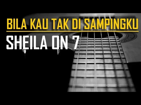 Download MP3 Sheila On 7 - Bila Kau Tak Disampingku (Karaoke)