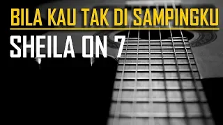 Download Sheila On 7 - Bila Kau Tak Disampingku (Karaoke) MP3