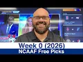 Week 0 Picks - NCAAF 2026 College Football Sports Betting Predictions