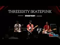 THREESIXTY SKATEPUNK - BERHARAP MAMPU ( Lirik )