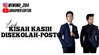 KISAH KASIH DISEKOLAH-POSTO (LIRIK)