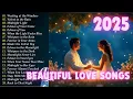 Download Lagu Beautiful Love Songs and Romantic Songs | Playlist 2025 