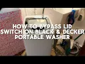 Step-by-Step How to Bypass the Lid Switch on Black Decker Washers