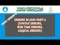 ERRORS SYNTAX ERRORS RUNTIME ERRORS LOGICAL ERRORS OCCUR IN JAVA PART - 2