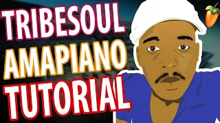 tribesoul fl studio amapiano tutorial soulfied groove