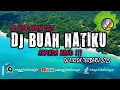 Download Lagu DJ ARMADA BUAH HATI VIRAL TIKTOK REMIX FULL BASS TERBARU 2025 | DJ KAN KU JAGA OH DIRIMU