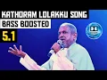 Download Lagu KATHORAM LOLLAKKU 5.1 BASS BOOSTED SONG | CHINNA MAPILLAI | ILAYARAJA | DOLBY | BAD BOY BASS CHANNEL