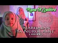 SHOLAWAT MARHABAN YA NURUL AINI / IRHAMNA ( COVER ) RUNA \u0026 SYAKIRA
