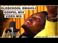 Download Lagu OLDSCHOOL SWAHILI WORSHIP GOSPEL MIX | DJ P BOY 254 |Solomon Mukubwa, Fanuel Sedeki,Christina Shusho