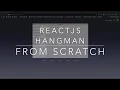 Hangman Game using ReactJS Beginner s tutorial ReactJS Project Build