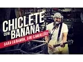 Chiclete com Banana   Cara caramba, sou Camaleão   YouTube Carnaval 2014