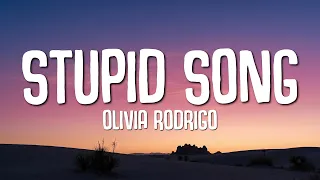 Olivia Rodrigo - stupid song (Lyrics)