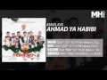 Mawlaya - Ahmad Ya Habibi (Official Music Audio)