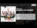 Download Lagu Mawlaya - Ahmad Ya Habibi (Official Music Audio)