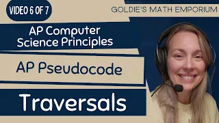 AP CSP Pseudocode - All About Traversing Lists 6 of 7