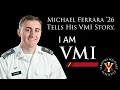 I Am VMI Michael Ferrara 26