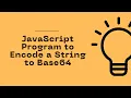 JavaScript Program to Encode a String to Base64 Celotek