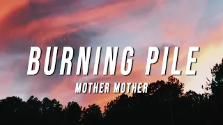 Download Mother Mother - Burning Pile (Lyrics) MP3