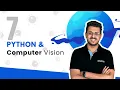 Python and Computer Vision 7 DAYS FREE BOOTCAMP Day 06 - 07