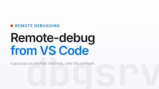 Remote-Debug a Windows Process from VS Code