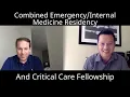 Discussion on Combined Emergency and Internal Medicine Residency and Critical Care Fellowship