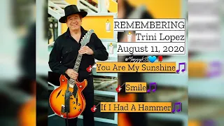 Download 🕯Trini Lopez🎵You Are My Sunshine🎵Smile🎵If I Had A Hammer🎵@MaggyKC💙🌹 MP3