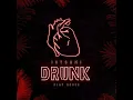 Drunk