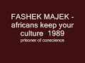 FASHEK MAJEK -   africans keep your culture  1989