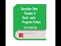 Struktur Data - Stack Tumpukan Dengan Intruksi Program Python Chapter 6