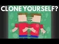 What Would REALLY Happen If You Cloned Yourself
