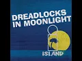 Dreadlocks In Moonlight