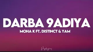 Moha K Ft Distinct Yam Darba 9diya Lyrics Tiktok كلمات Ana Mo 3la Bali Mtafi L Mobile 