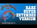 Steve Miller Band - Jet Airliner - RARE Super Extended Version