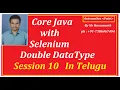 Session 10 Java Double DataType for Selenium In Telugu By Mr Hanumanth