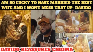 am so lucky to hv married the best wife and am not ready to mess that up davido confesses to chioma