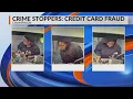 Champaign Police Crime Stoppers investigating credit card fraud