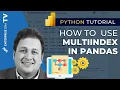 How To Use MultiIndex In Pandas For Hierarchical Data