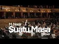 Lagu M. Nasir • Suatu Masa (Cover) • Orchestra Version
