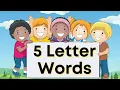 five letter words 5 letter words with pictures five letter words with spelling toppo kids