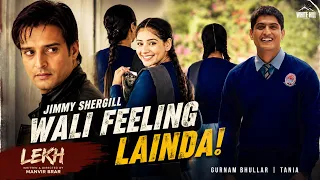 Jimmy Shergill Wali Feeling Lainda! 😍 | Lekh Movie | Gurnam Bhullar | Tania | Punjabi Movie