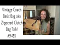 Vintage Coach Basic Bag aka Zippered Clutch Bag Talk and a Ruff-out to boot
