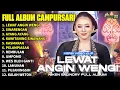 Download Lagu FULL ALBUM CAMPURSARI NIKEN SALINDRY LAGU TRENDING TERBARU - LEWAT ANGIN WENGI - SINAREGAN