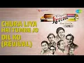 Lagu Chura Liya Hai Tumne Jo Dil Ko (Revival) | Revival Vol.19 - Asha Bhosle Khat Likh De