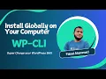 How to Install WP-CLI Globally on Your Computer