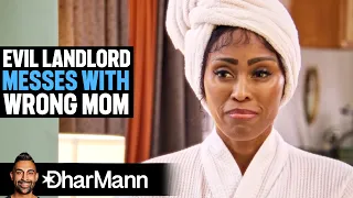 Evil Landlord Messes With Wrong Mom | Dhar Mann Studios