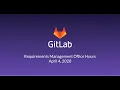 GitLab Requirement Management Office Hours - 03-April-2020